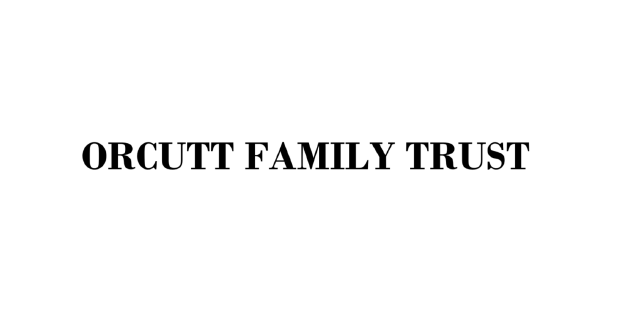 Orcutt Family Trust